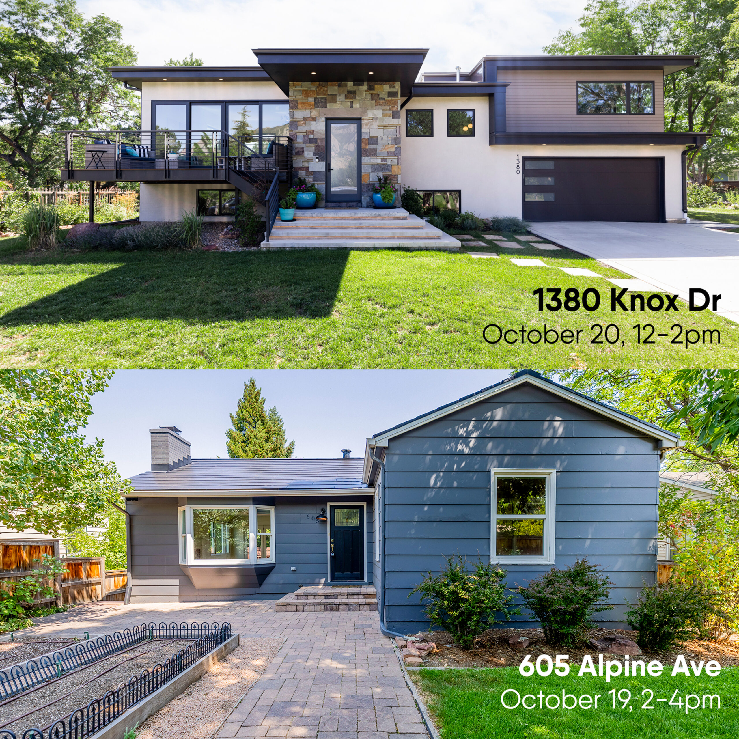 Two open houses this weekend in Boulder. 1380 Knox Dr 10/20 and 605 Alpine Ave 10/19